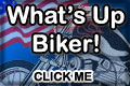 Whats Up Biker!